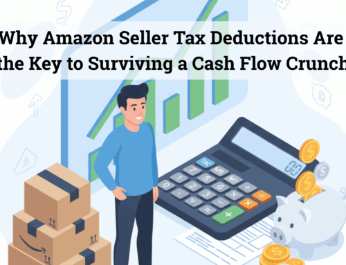 Why Amazon Seller Tax Deductions Are the Key to Surviving a Cash Flow Crunch